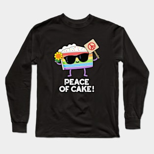 Peace Of Cake Cute Food Pun Long Sleeve T-Shirt